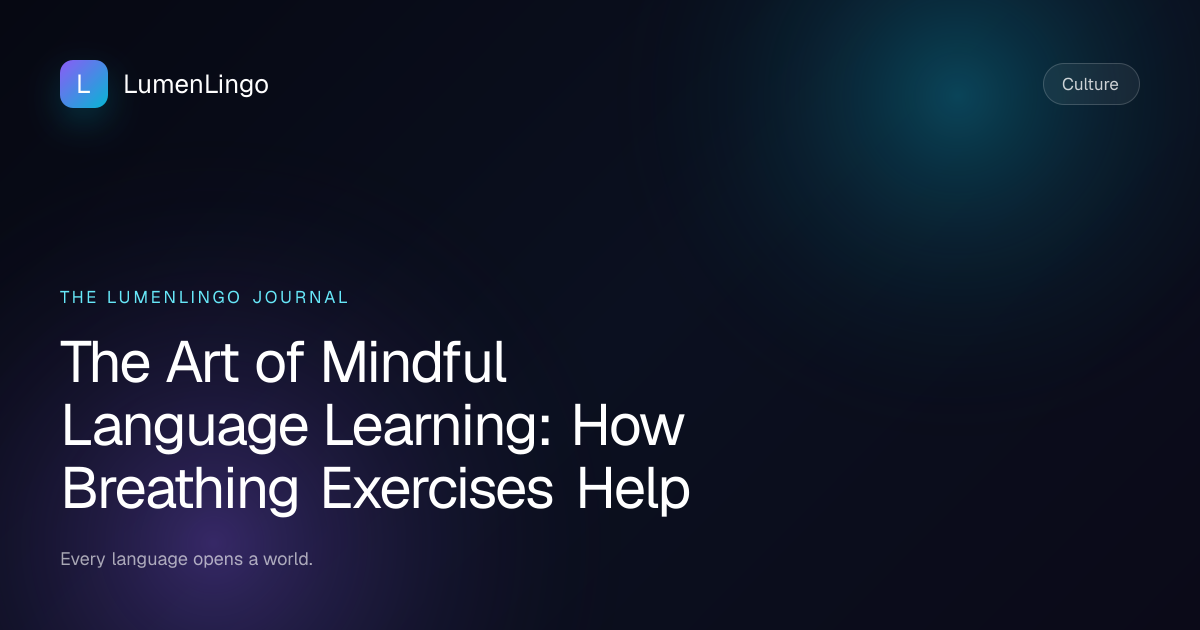 The Art of Mindful Language Learning: How Breathing Exercises Help ...